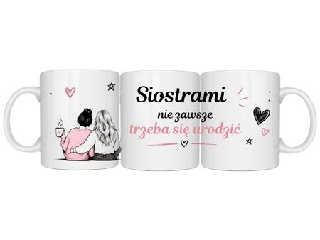 KUBEK PREZENT Z IMIENIEM SMIESZNY URODZINY IMIE SIOSTRAMI PRZYJACIOLKI