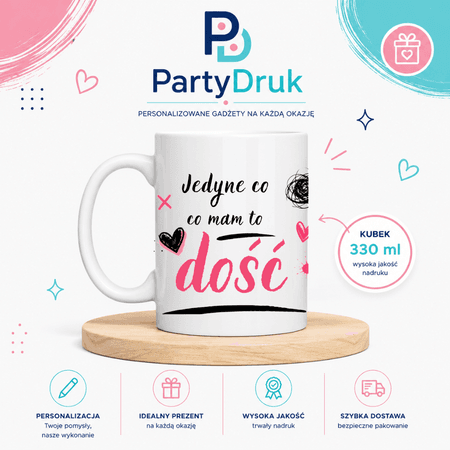 KUBEK PREZENT Z IMIENIEM PERSONALIZOWANY SMIESZNY MAM TO DOSC IMIE URODZINY